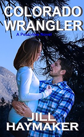 Colorado Wrangler (Peakview, Colorado, #4)