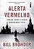 Alerta vermelho by Bill Browder