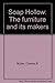 Soap Hollow: The furniture and its makers