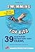Crawl - 39 Illustrated instruction cards: For use in and outside the water (Swimming for Kids Book 1)