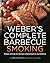 Weber's Complete BBQ Smoking: Recipes and tips for delicious smoked food on any barbecue