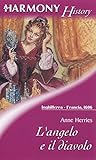 L'angelo e il diavolo by Anne Herries