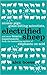 Electrified Sheep: Atomic Pigs, Glass-Eating Scientists, and More Bizarre Experiments
