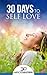 Self Love by 30 Days To Greatness