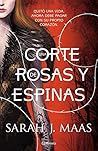 Book cover for Una corte de rosas y espinas (Una corte de rosas y espinas, #1)