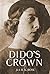 Dido's Crown by Julie K. Rose