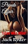 Private Affair: Taboo MILF Affair Private Affair: Taboo MILF Affair