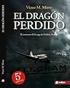 El dragón perdido. Aviación y guerra civil española by Víctor M. Mirete