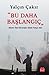 Bu Daha Başlangıç  (Sözün Özü Direnişin Gözü Yalçın Abi)