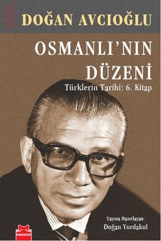 Osmanlı'nın Düzeni (Türklerin Tarihi: 6. Kitap)