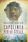 Capolinea per le stelle by Philip Reeve