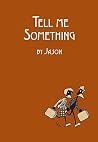Tell Me Something
