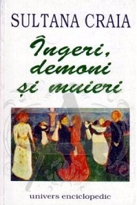Îngeri, demoni şi muieri : O istorie a personajului feminin în literatura română