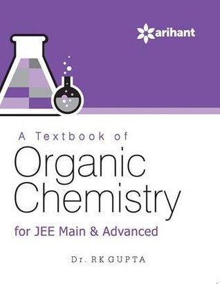 A Textbook of ORGANIC CHEMISTRY for JEE Main & Advanced
