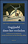 Gegijzeld Door Het Verleden: controverses in Duitsland van de Historikerstreit tot Peter Sloterdijk-debat (Paperback)