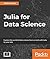 Julia for Data Science