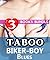 Taboo: Biker-Boy Blues: 3 Books Special Bundle Mystery: Hot Girl Lonely Wife Erotica Sex Stories...