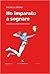 Ho imparato a sognare by Michele Orione
