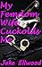My Femdom Wife Cuckolds Me: A First Time Cuckold Experience (My Wife The Dom Book 3)