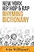 New York Hip Hop & Rap Rhyming Dictionary