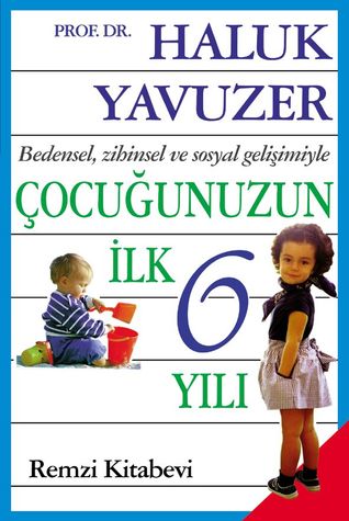 Çocuğunuzun İlk Altı Yılı