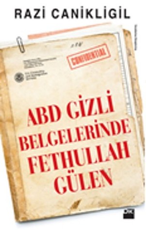 ABD Gizli Belgelerinde Fethullah Gülen (Paperback)