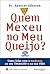 Quem Mexeu No Meu Queijo?
