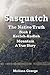 Sasquatch, The Native Truth...