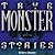 True Monster Stories by Terry Deary True Monster Stories by Terry Deary
