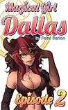 Magical Girl Dallas Episode 2
