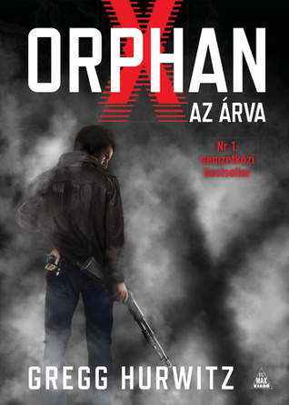 Orphan X - Az Árva (Orphan X, #1)