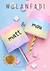 matt & mou: Matah...