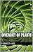 Diversity of Plants by Forrest Keel