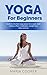 Yoga for Beginners by Maria Cooper