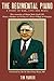 The Regimental Piano: A Story of War, Love and Peace: The Memoirs of Major Bob Orrell, RE: a Story of War, Love and Peace: The Memoirs of Major Bob Orrell, Re