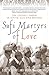 Sufi Martyrs of Love: The C...