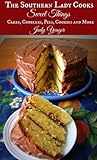 The Southern Lady Cooks - Sweet Things Cookbook