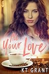 All Your Love by K.T. Grant