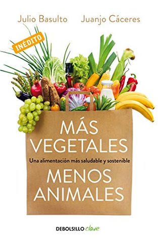 Más vegetales, menos animales (Kindle Edition)