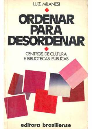 Ordenar para desordenar: centros de cultura e bibliotecas públicas