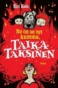 No on se nyt kumma, Taika Taksinen (Taika Taksinen, #2)