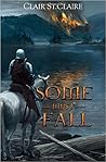 Some Must Fall (The Coming Crown, #1)