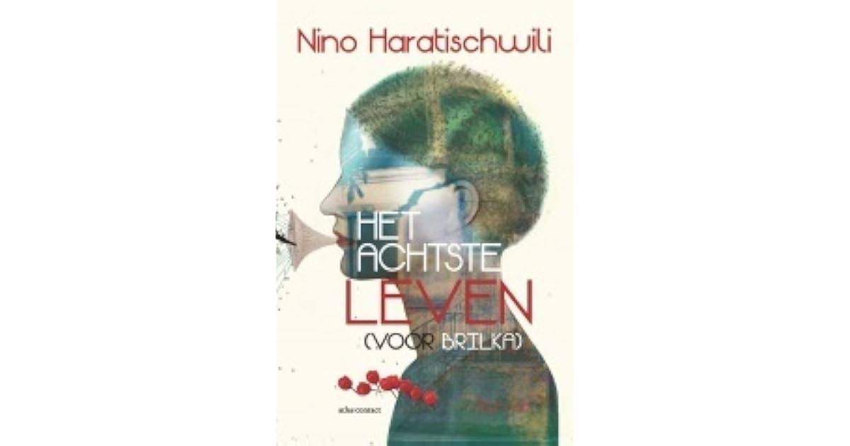 Het achtste leven [voor Brilka] by Nino Haratischwili