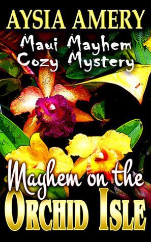 Mayhem on the Orchid Isle (Maui Mayhem Cozy Mystery #3)