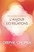 Demandez à Deepak - L'amour et les relations (French Edition)