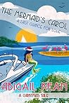 The Mermaid's Carol by Abigail Keam The Mermaid's Carol by Abigail Keam