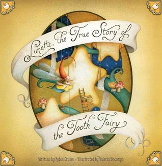 Lunette, the True Story of the Tooth Fairy (Hardcover)