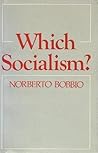 Which Socialism?: Marxism, Socialism, and Democracy