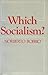 Which Socialism?: Marxism, Socialism, and Democracy