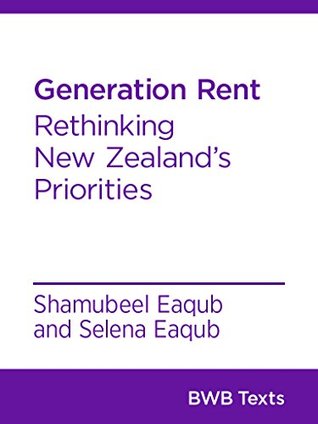 Generation Rent: Rethinking New Zealand's Priorities